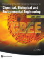 Chemical, Biological And Environmental Engineering - Proceedings Of The International Conference On Cbee 2009