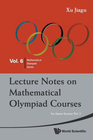 Lecture Notes On Mathematical Olympiad Courses: For Junior Section - Volume 2