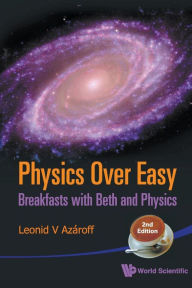Title: Physics Over Easy: Breakfasts With Beth And Physics (2nd Edition) / Edition 2, Author: Leonid V Azaroff