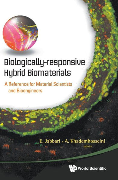 Biologically-responsive Hybrid Biomaterials: A Reference For Material Scientists And Bioengineers