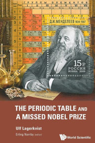 Title: The Periodic Table And A Missed Nobel Prize, Author: Ulf Lagerkvist