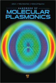 Title: Handbook of Molecular Plasmonics / Edition 1, Author: Fabio Della Sala