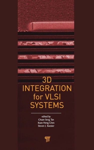 3D Integration for VLSI Systems / Edition 1