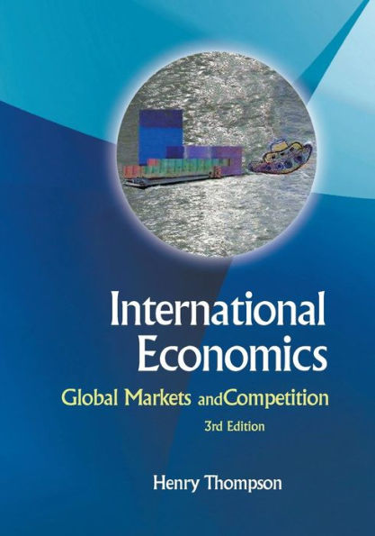 International Economics: Global Markets And Competition (3rd Edition) / Edition 3