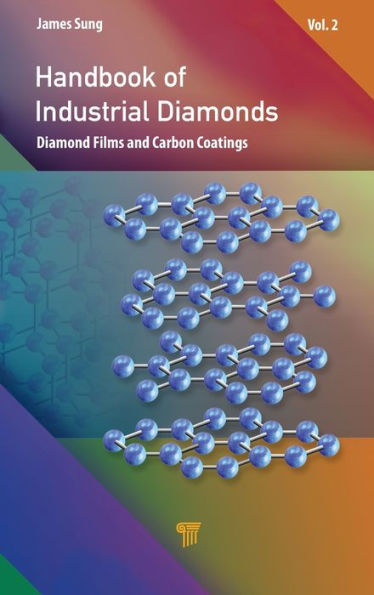 Handbook of Industrial Diamonds: Volume 2, Diamond Films and Carbon Coatings / Edition 1