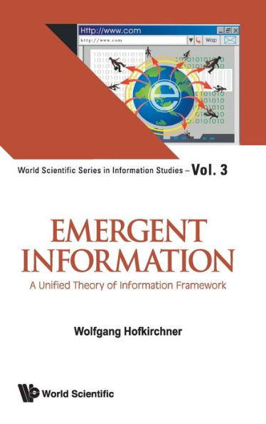 Emergent Information: A Unified Theory Of Information Framework