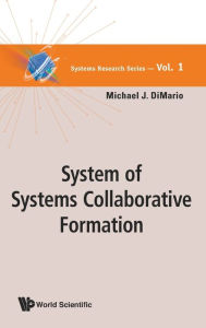 Title: System Of Systems Collaborative Formation, Author: Michael J Dimario