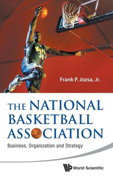 National Basketball Association, The: Business, Organization And Strategy