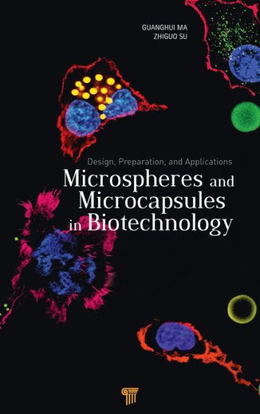 Microspheres and Microcapsules Biotechnology: Design, Preparation Applications