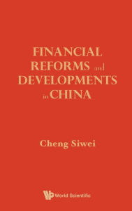 Title: Financial Reforms And Developments In China, Author: Siwei Cheng