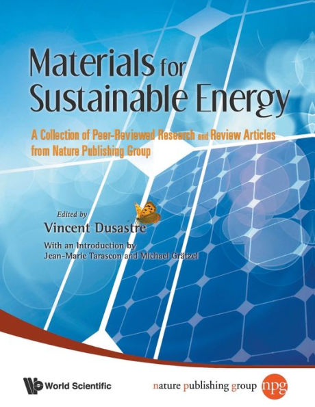 Materials For Sustainable Energy: A Collection Of Peer-reviewed Research And Review Articles From Nature Publishing Group