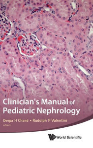 Title: Clinician's Manual Of Pediatric Nephrology, Author: Deepa H Chand