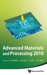 Title: Advanced Materials And Processing 2010 - Proceedings Of The 6th International Conference On Icamp, Author: Yunfeng Zhang