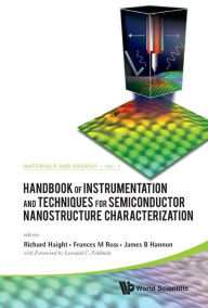 Title: Handbook Of Instrumentation And Techniques For Semiconductor Nanostructure Characterization (In 2 Volumes), Author: Richard A Haight