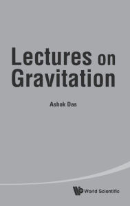 Title: Lectures On Gravitation, Author: Ashok Das