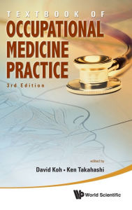 Title: Textbook Of Occupational Medicine Practice (3rd Edition) / Edition 3, Author: Ken Takahashi