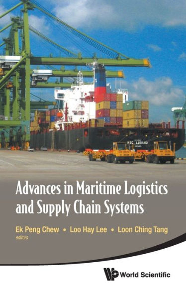 Advances In Maritime Logistics And Supply Chain Systems