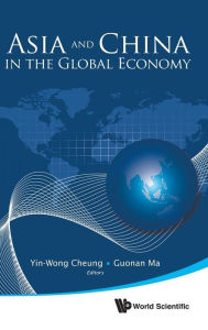 Title: Asia And China In The Global Economy, Author: Yin-wong Cheung