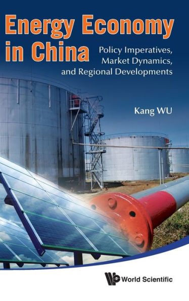 Energy Economy China: Policy Imperatives, Market Dynamics, And Regional Developments