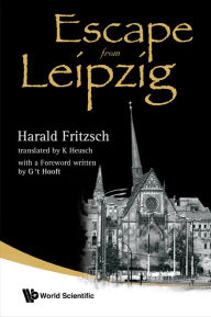 Title: ESCAPE FROM LEIPZIG, Author: Harald Fritzsch
