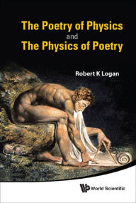 Title: POETRY OF PHYSICS & THE PHYSICS OF..,THE, Author: Robert K Logan