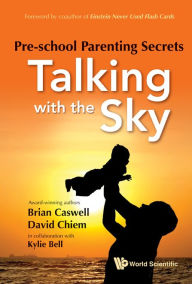 Title: PRE-SCHOOL PARENTING SECRETS: Talking with the Sky, Author: Kylie Bell