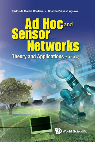 Ad Hoc And Sensor Networks: Theory And Applications (2nd Edition) / Edition 2