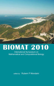 Title: Biomat 2010 - International Symposium On Mathematical And Computational Biology, Author: Rubem P Mondaini