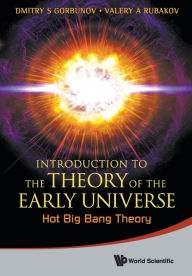 Title: Introduction To The Theory Of The Early Universe: Hot Big Bang Theory, Author: Valery A Rubakov