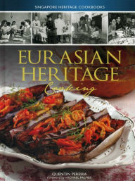 Title: Eurasian Heritage Cooking, Author: Quentin Perreira