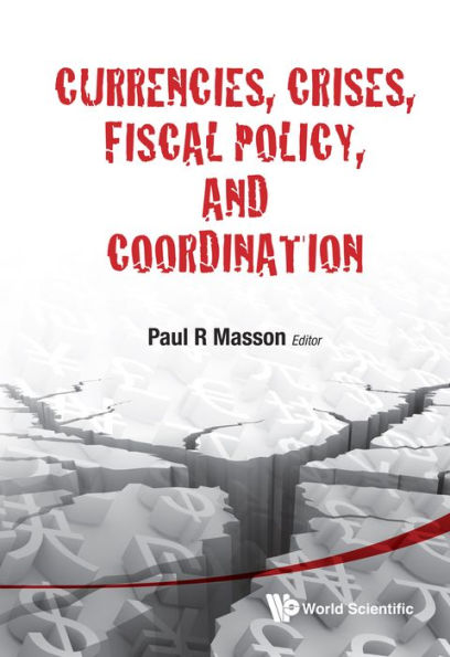 Currencies, Crises, Fiscal Policy, And Coordination