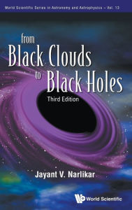 Title: From Black Clouds To Black Holes (Third Edition), Author: Jayant V Narlikar