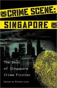 Title: Crime Scene: Singapore: The Best of Singapore Crime Fiction, Author: Stephen Leather Bestselling author