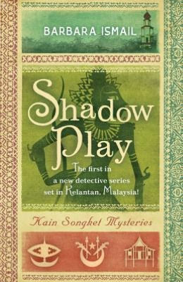 Shadow Play: Kain Songket Mysteries