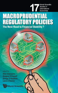 Title: Macroprudential Regulatory Policies: The New Road To Financial Stability?, Author: Douglas D Evanoff