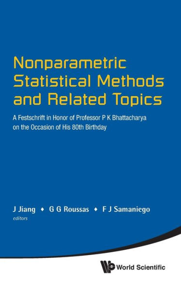 Nonparametric Statistical Methods And Related Topics: A Festschrift In Honor Of Professor P K Bhattacharya On The Occasion Of His 80th Birthday