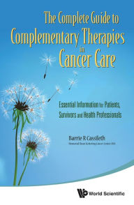 Title: COMPLE GUID TO COMPLEM THERA IN CANCER..: Essential Information for Patients, Survivors and Health Professionals, Author: Barrie R Cassileth