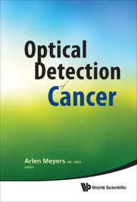 Title: Optical Detection Of Cancer, Author: Arlen D Meyers