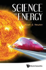Title: The Science Of Energy, Author: Roger G Newton
