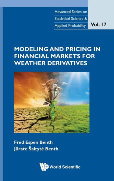 Modeling And Pricing Financial Markets For Weather Derivatives