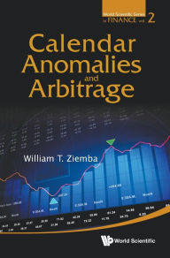 Title: Calendar Anomalies And Arbitrage, Author: William T Ziemba