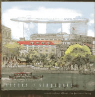 Title: Scenes of Singapore: A Watercolour Album, Author: Foo Kwee Horng