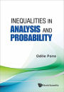 INEQUALITIES IN ANALYSIS AND PROBABILITY