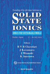 Title: SOLID STATE IONICS: IONICS FOR SUSTAINABLE WORLD: Ionics for Sustainable World, Author: Jun-ichi Kawamura