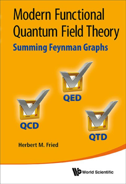 MODERN FUNCTIONAL QUANTUM FIELD THEORY: Summing Feynman Graphs