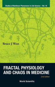 Download ebooks for free online pdf Fractal Physiology and Chaos in Medicine: 2nd Edition  9789814417792 (English Edition) by Bruce J. West