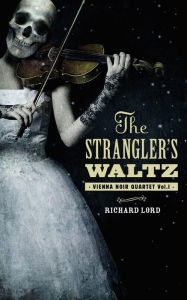 Title: The Strangler's Waltz, Author: Richard Lord