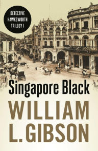 Title: Singapore Black, Author: William L. Gibson