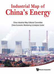 Title: INDUSTRIAL MAP OF CHINA'S ENERGY, Author: Shixiong Zhao