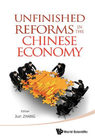 Title: Unfinished Reforms In The Chinese Economy, Author: Jun Zhang